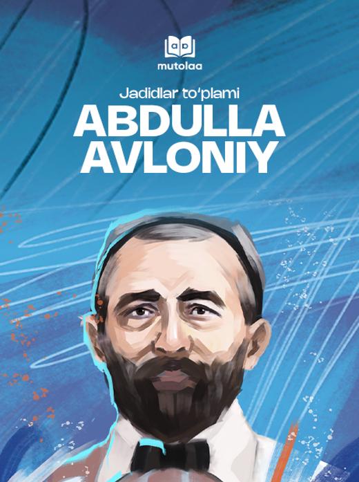 Jadidlar: Abdulla Avloniy