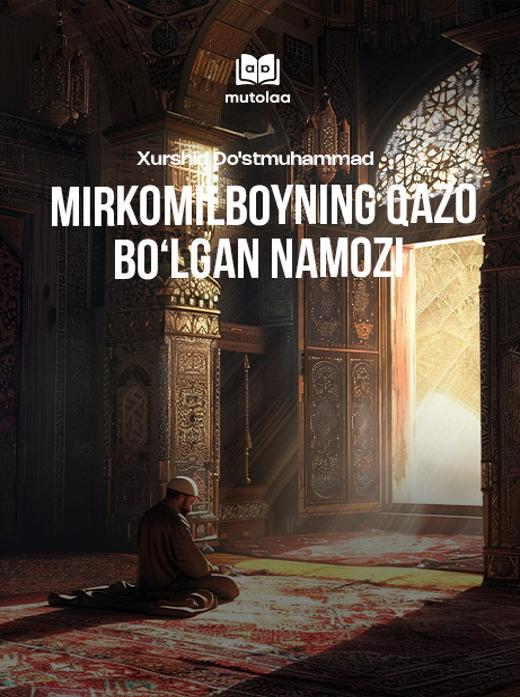 Mirkomilboyning qazo boʻlgan namozi