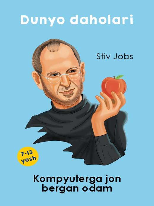 Stiv Jobs – kompyuterga jon bergan odam