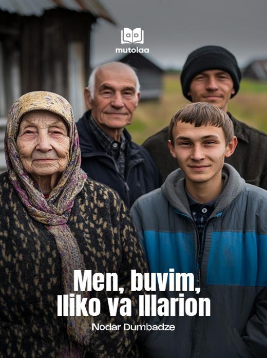 Men, buvim, Iliko va Illarion