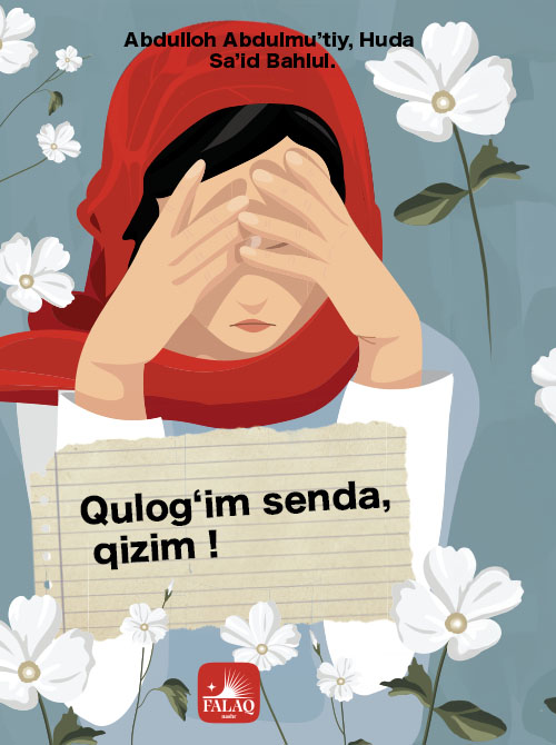 Qulogʻim senda, qizim!